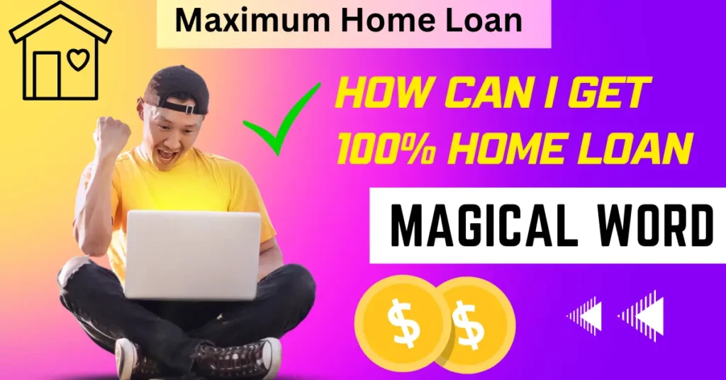 Is 100% home loan possible-100%होम लोन